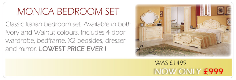 Monica Italian bedroom set ONLY &pound;999 !